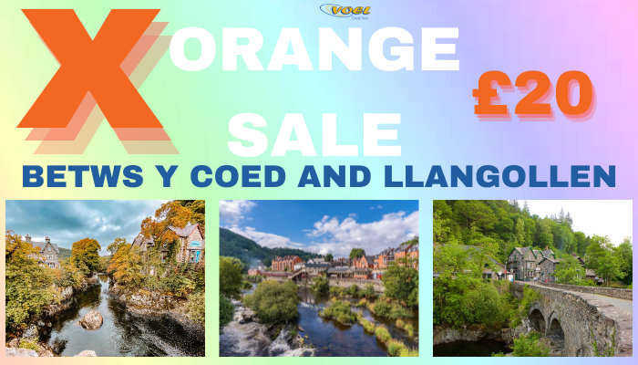 Betws Y Coed and Llangollen ORANGE X SALE